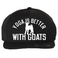 Yoga Is Better With Goats Funny Goat Yoga Wool Snapback Cap