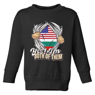 Yes! IM Both Of Them Dual Citizenship Bulgaria Toddler Sweatshirt