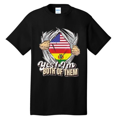 Yes IM Both Of Them Dual Citizenship Bolivia Tall T-Shirt