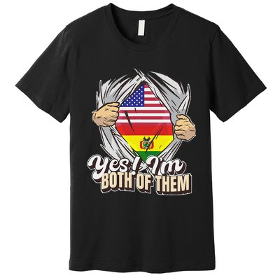 Yes IM Both Of Them Dual Citizenship Bolivia Premium T-Shirt