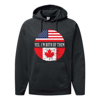 Yes Im Both Of Them Proud USA America Canada Flag Gift Performance Fleece Hoodie