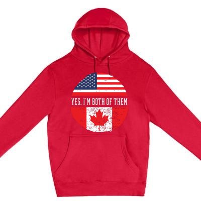 Yes Im Both Of Them Proud USA America Canada Flag Gift Premium Pullover Hoodie