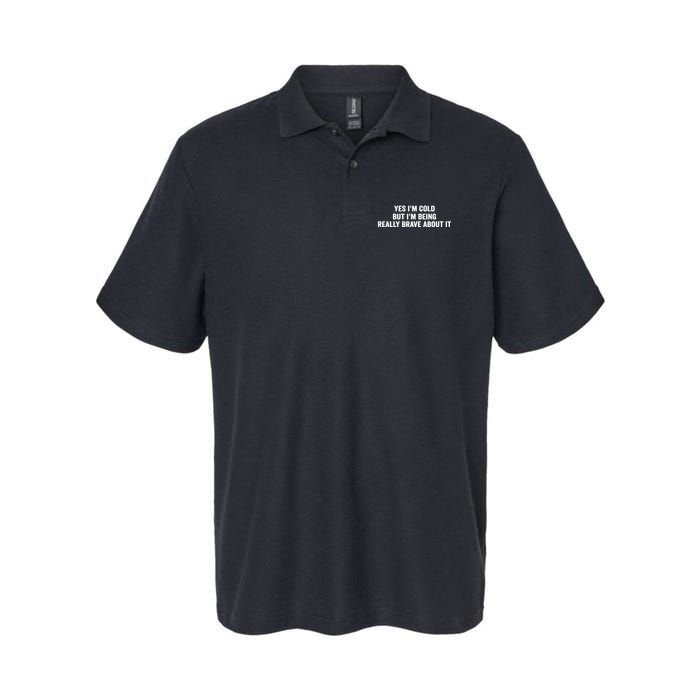 Yes I'm Cold But I'm Being Really Brave About It Funny Cold Polo
