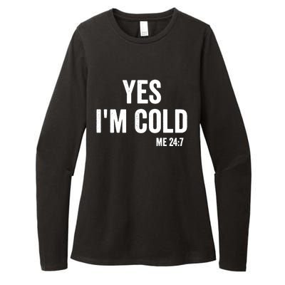 Yes Im Cold Me 24 7 Womens CVC Long Sleeve Shirt