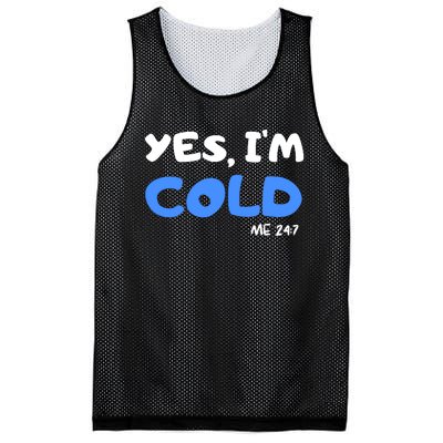 YES, I'M COLD Me 24 7 Mesh Reversible Basketball Jersey Tank