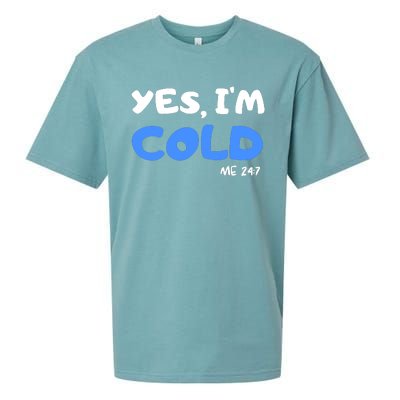 YES, I'M COLD Me 24 7 Sueded Cloud Jersey T-Shirt