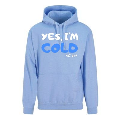 YES, I'M COLD Me 24 7 Unisex Surf Hoodie