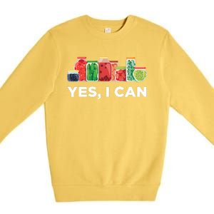 Yes I Can Funny Canning Food Gift Idea Trending Premium Crewneck Sweatshirt