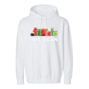 Yes I Can Funny Canning Food Gift Idea Trending Garment-Dyed Fleece Hoodie