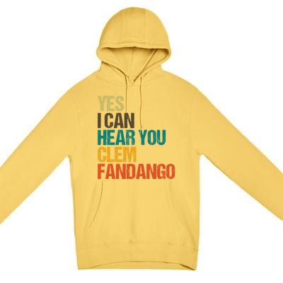 Yes I Can Hear You Clem Fandango Retro Vintage Premium Pullover Hoodie