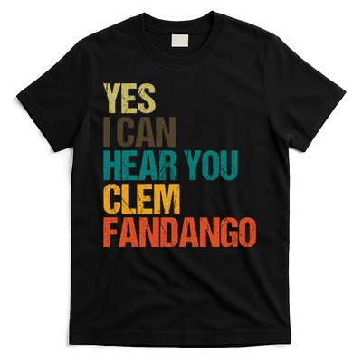 Yes I Can Hear You Clem Fandango Retro Vintage T-Shirt
