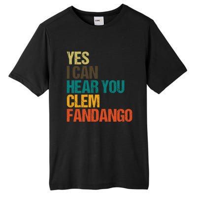 Yes I Can Hear You Clem Fandango Retro Vintage Tall Fusion ChromaSoft Performance T-Shirt