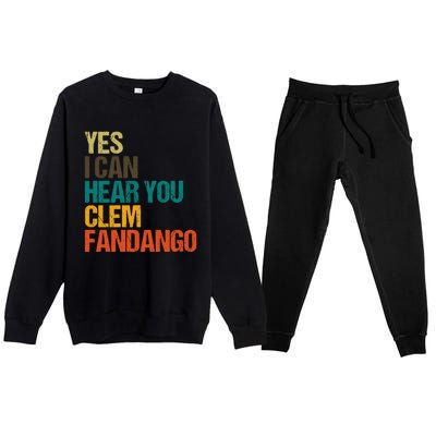 Yes I Can Hear You Clem Fandango Retro Vintage Premium Crewneck Sweatsuit Set