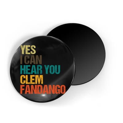 Yes I Can Hear You Clem Fandango Retro Vintage Magnet