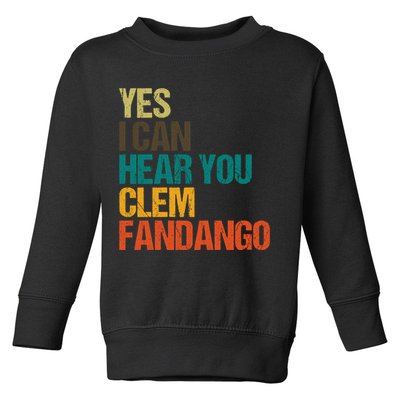 Yes I Can Hear You Clem Fandango Retro Vintage Toddler Sweatshirt