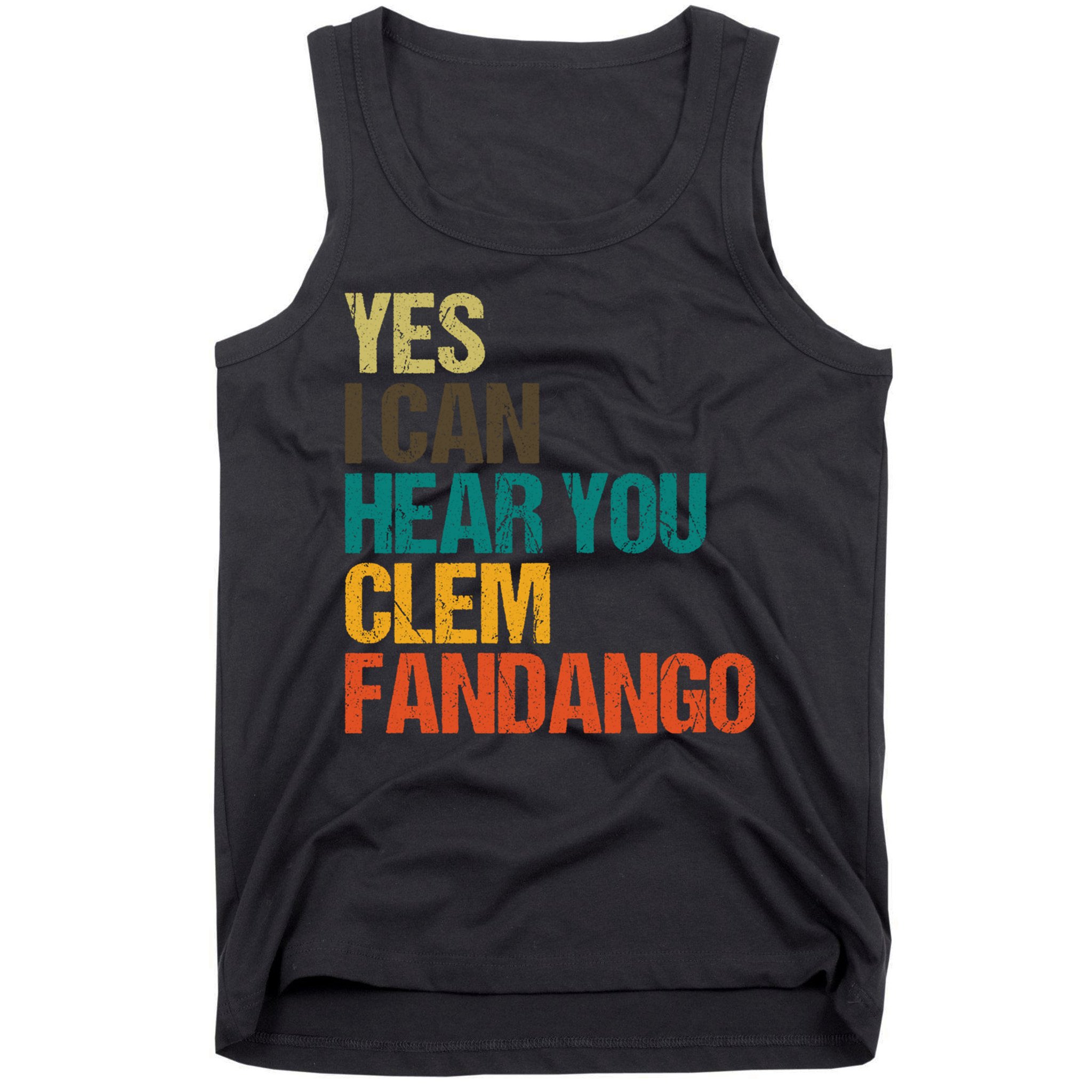 Yes I Can Hear You Clem Fandango Retro Vintage Tank Top