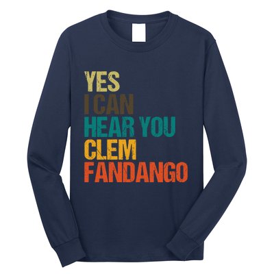 Yes I Can Hear You Clem Fandango Retro Vintage Long Sleeve Shirt