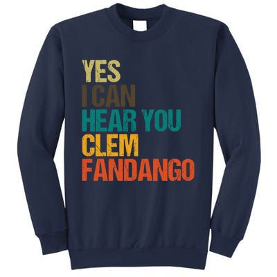 Yes I Can Hear You Clem Fandango Retro Vintage Sweatshirt