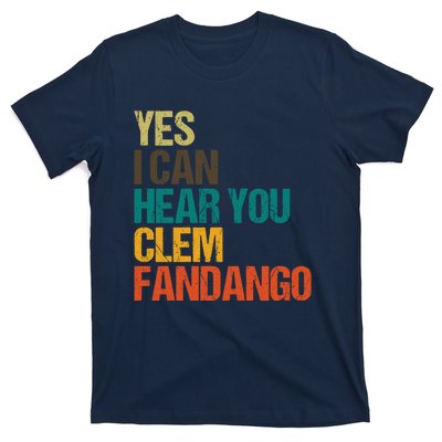 Yes I Can Hear You Clem Fandango Retro Vintage T-Shirt