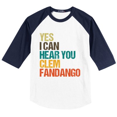 Yes I Can Hear You Clem Fandango Retro Vintage Baseball Sleeve Shirt