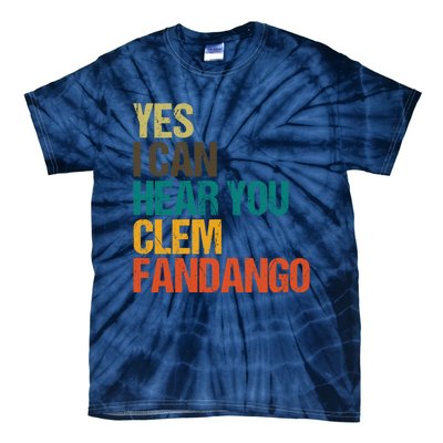 Yes I Can Hear You Clem Fandango Retro Vintage Tie-Dye T-Shirt