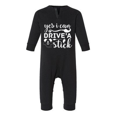 Yes I Can Drive A Stick Broom Halloween Quote Infant Fleece One Piece