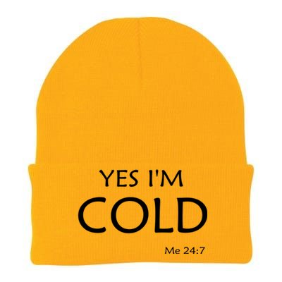 Yes I'm Cold Me 24 7 Knit Cap Winter Beanie