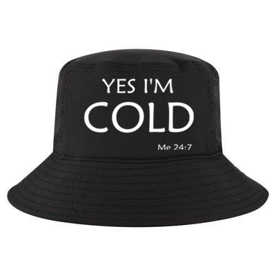 Yes I'm Cold Me 24 7 Cool Comfort Performance Bucket Hat