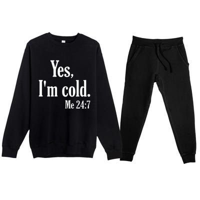 Yes I’m Cold Me 24:7 Premium Crewneck Sweatsuit Set