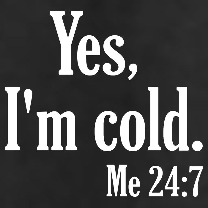Yes I’m Cold Me 24:7 25L Jumbo Tote