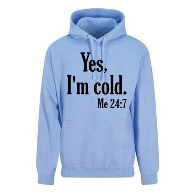 Yes I’m Cold Me 24:7 Unisex Surf Hoodie