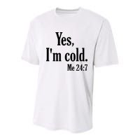 Yes I’m Cold Me 24:7 Youth Performance Sprint T-Shirt