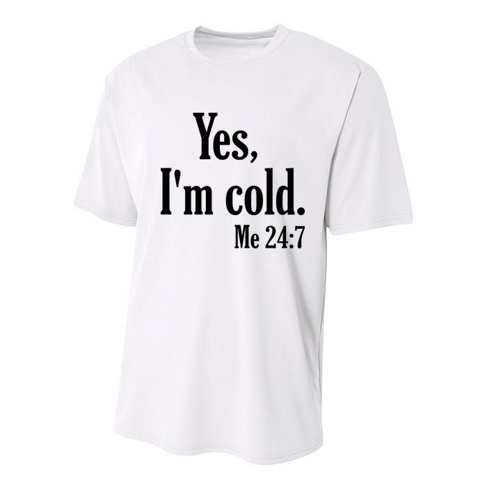 Yes I’m Cold Me 24:7 Youth Performance Sprint T-Shirt
