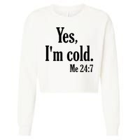 Yes I’m Cold Me 24:7 Cropped Pullover Crew