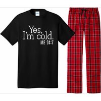 Yes Im Cold Me 24 7 Pajama Set