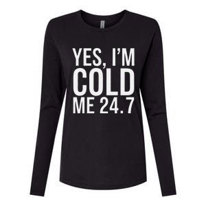 Yes IM Cold Statement With Subtle Humor Womens Cotton Relaxed Long Sleeve T-Shirt