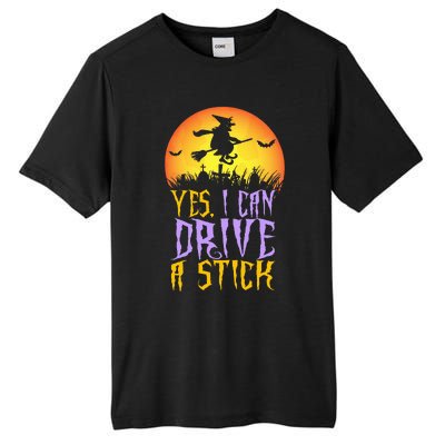 Yes I Can Drive A Stick Witch Funny Halloween Tall Fusion ChromaSoft Performance T-Shirt