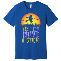 Yes I Can Drive A Stick Witch Funny Halloween Premium T-Shirt