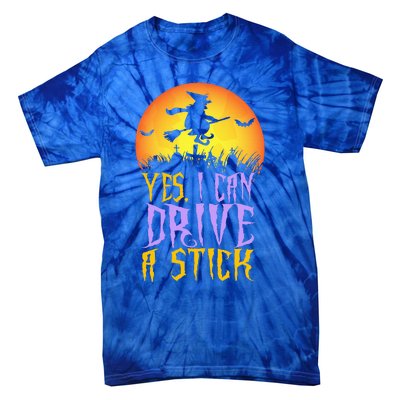 Yes I Can Drive A Stick Witch Funny Halloween Tie-Dye T-Shirt