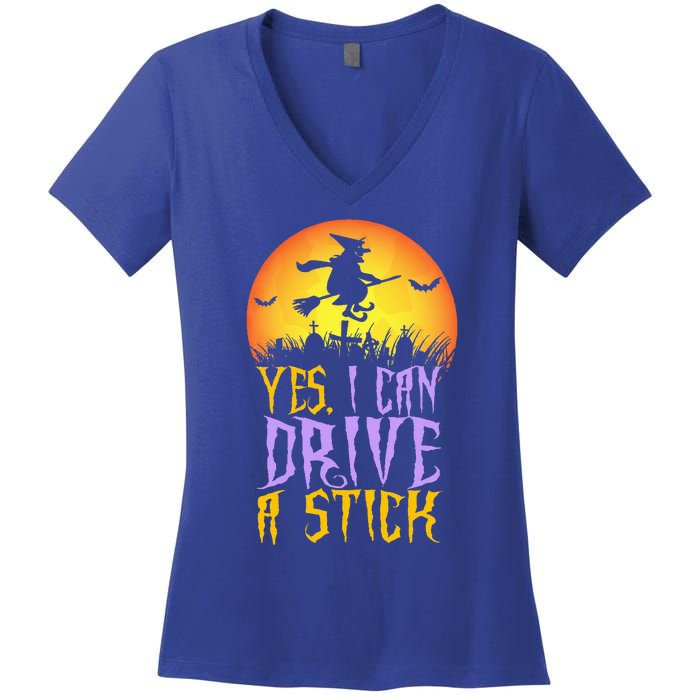 Yes I Can Drive A Stick Witch Funny Halloween Women's V-Neck T-Shirt