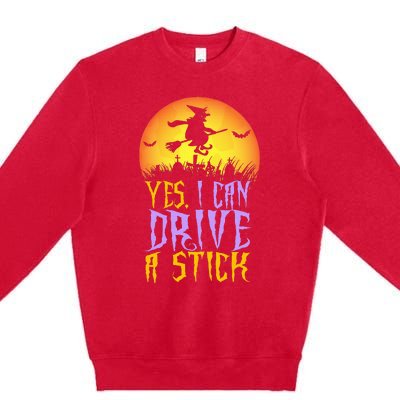 Yes I Can Drive A Stick Witch Funny Halloween Premium Crewneck Sweatshirt