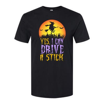 Yes I Can Drive A Stick Witch Funny Halloween Softstyle CVC T-Shirt