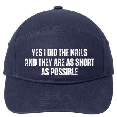 Yes I Did The Nails And They Are As Short As Possible 7-Panel Snapback Hat