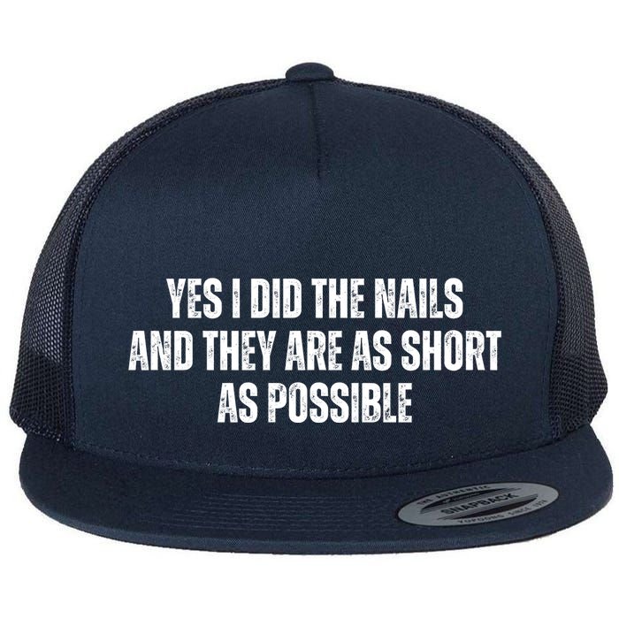 Yes I Did The Nails And They Are As Short As Possible Flat Bill Trucker Hat