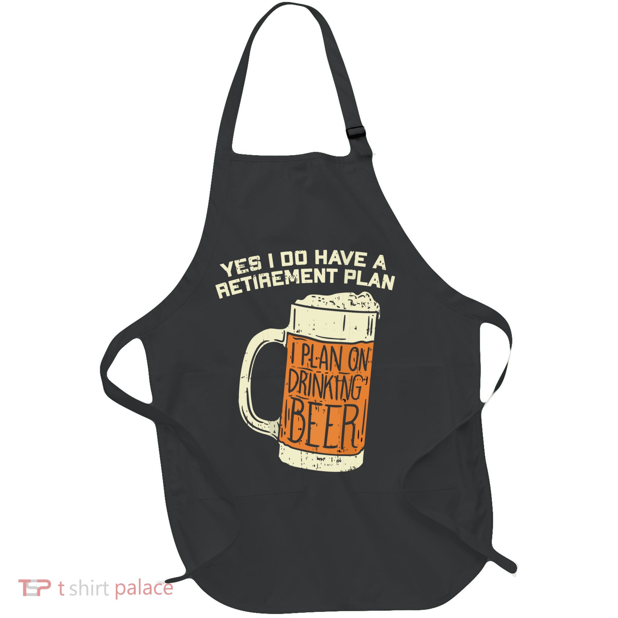 Yes I Do Have A Retirement Plan Beer Drinking Full-Length Apron With Pockets