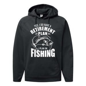 Yes I do have a retirement plan I plan on fishing Performance Fleece Hoodie