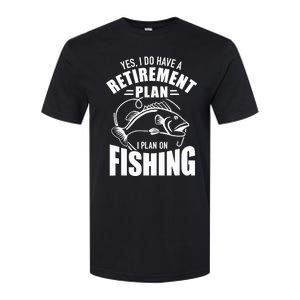 Yes I do have a retirement plan I plan on fishing Softstyle CVC T-Shirt