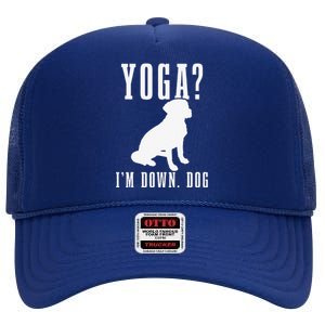 Yoga Im Down Dog Funny Yoga Teacher Yogi Gift High Crown Mesh Back Trucker Hat