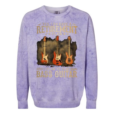 Yes I Do Have A Retirement Plan I Plan To Play Bass Guitar Colorblast Crewneck Sweatshirt