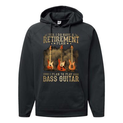 Yes I Do Have A Retirement Plan I Plan To Play Bass Guitar Performance Fleece Hoodie